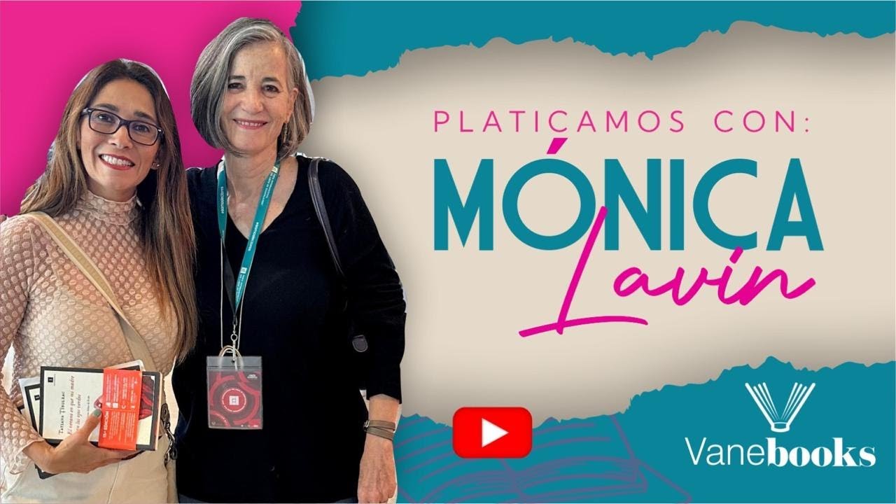 Una plática rica con Mónica Lavín