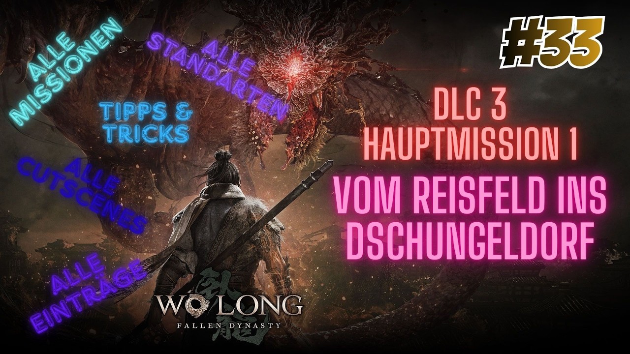 Let's Play 🐼Wo Long Fallen Dynasty🐼 #33 DLC3 Vom Reisfeld ins Dschungeldorf