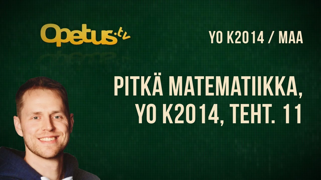 Pitkä matematiikka, YO K2014, teht. 11