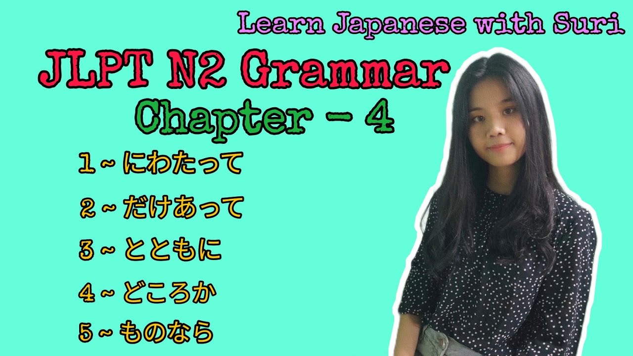 JLPT N2 Grammar Chapter - 4