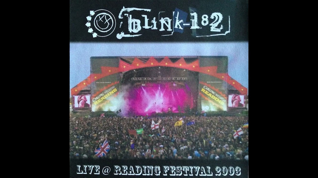 blink-182 - Dammit live [READING FESTIVAL 2003]
