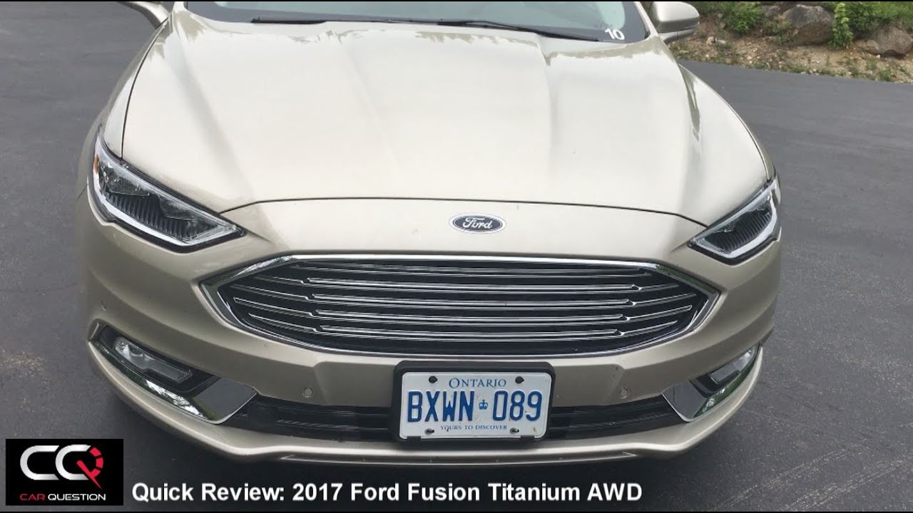 2017-2018 Ford Fusion Titanium AWD - Présentation et essai rapide!