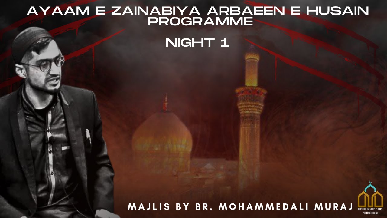 [LIVE] Ayaam e Zainabiya | Night 1 | - Br. MohammedAli Muraj - HIC Peterborough | 02/09/2023