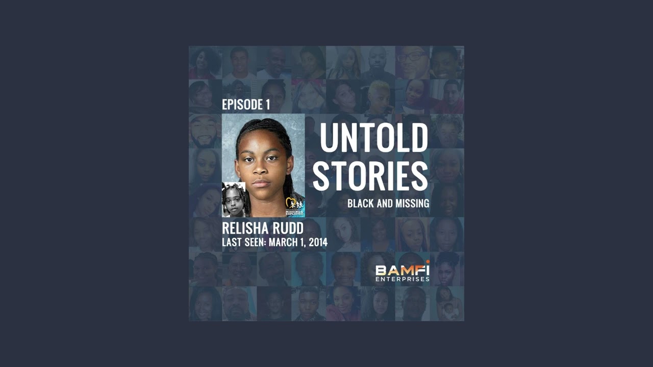 Untold Stories: Black and Missing Podcast | S1, Episode 1: Relisha Rudd