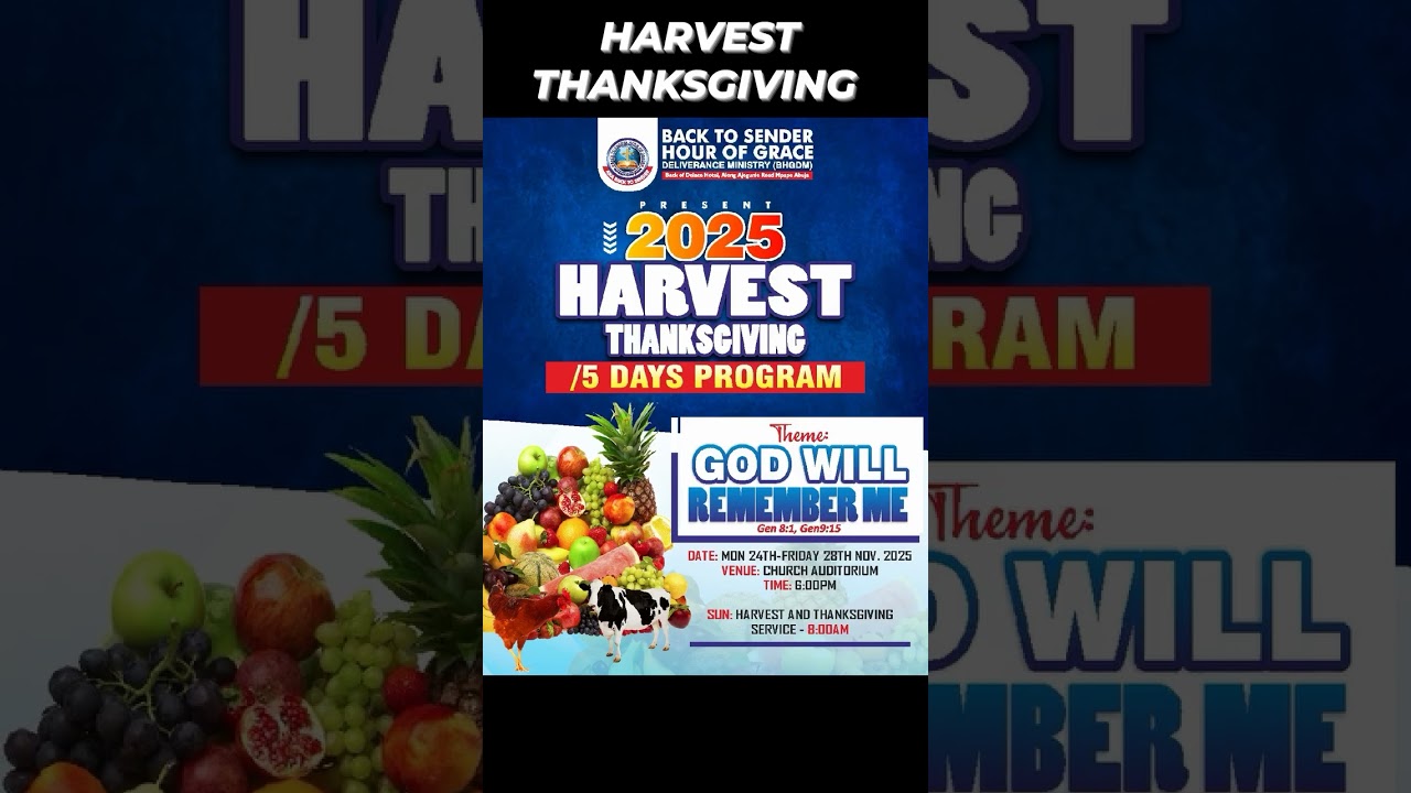 OUR HARVEST & THANKSGIVING SERVICE IS COMING UP ON 30TH NOVEMBER. REMAIN BLESSED AS YOU COME 🙏