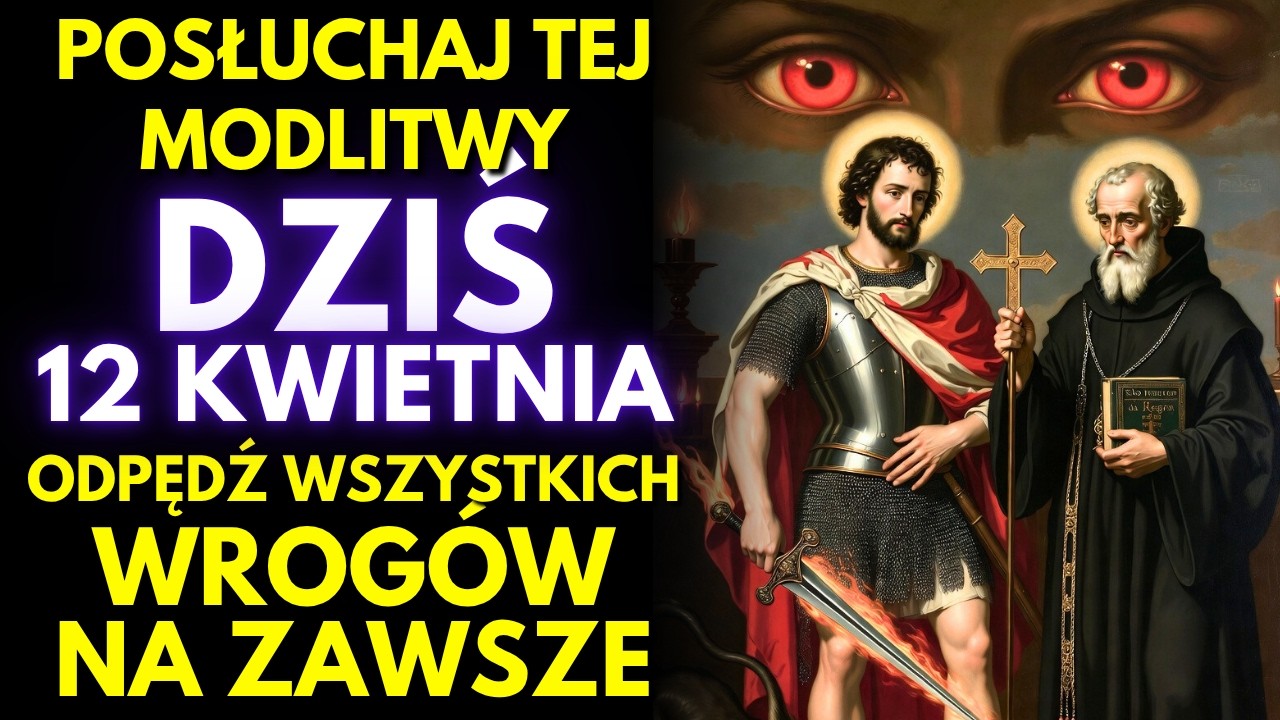 PO TEJ MODLITWIE: Życie się zmieni! Święty Michał i Święty Benedykt