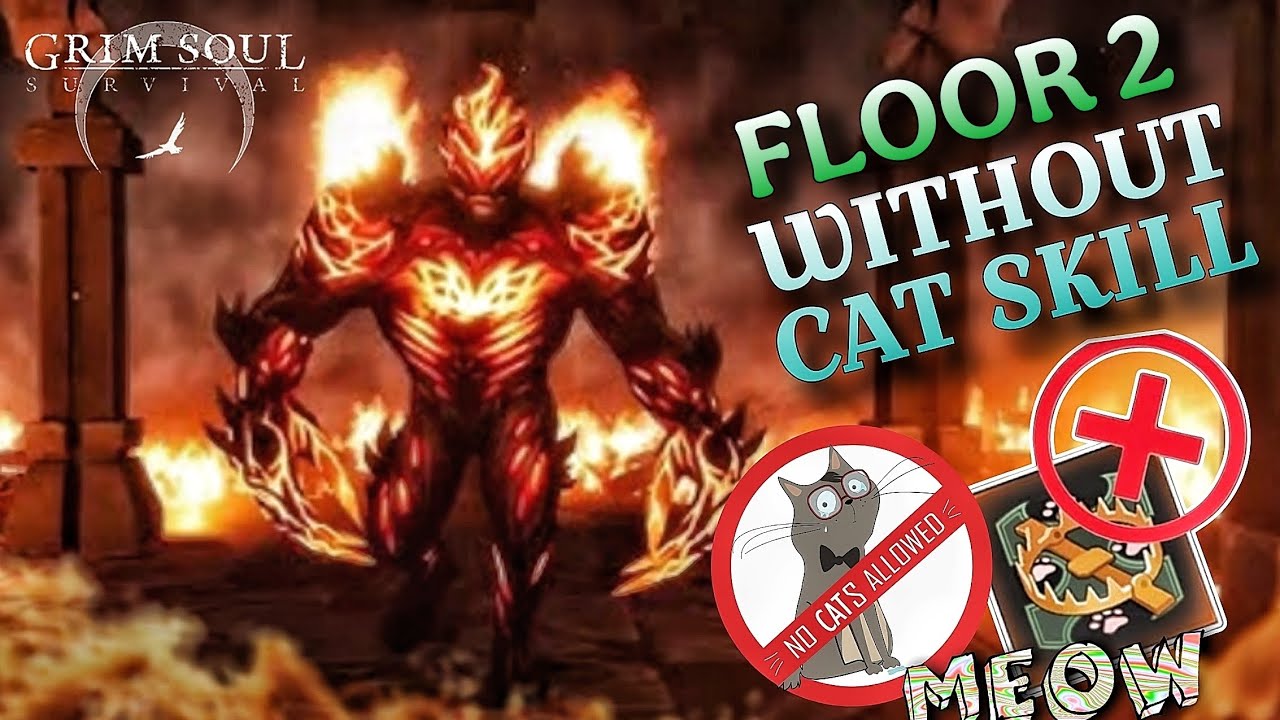 Tortures Dungeon F2 (Simple Guide) Without Cat Trap Skill - Grim Soul Survivel.