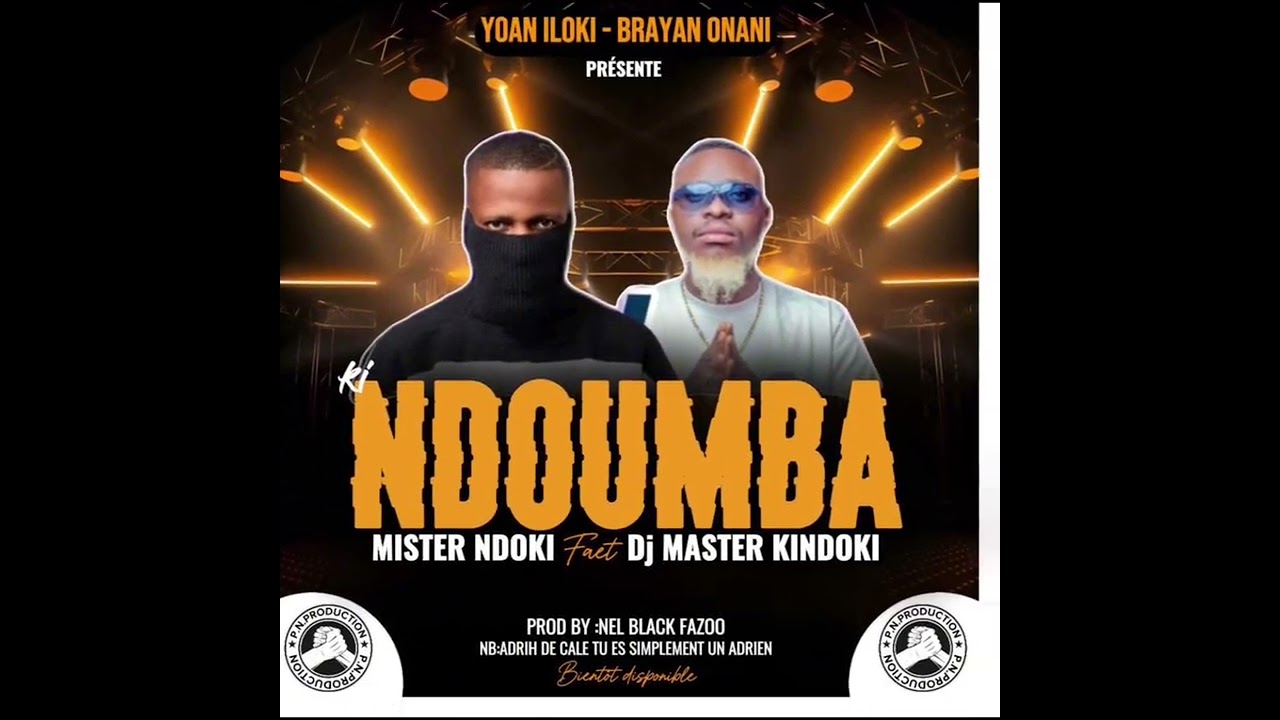 MISTER NDOKI FEAT DJ MASTER KINDOKI - KI NDOUMBA 