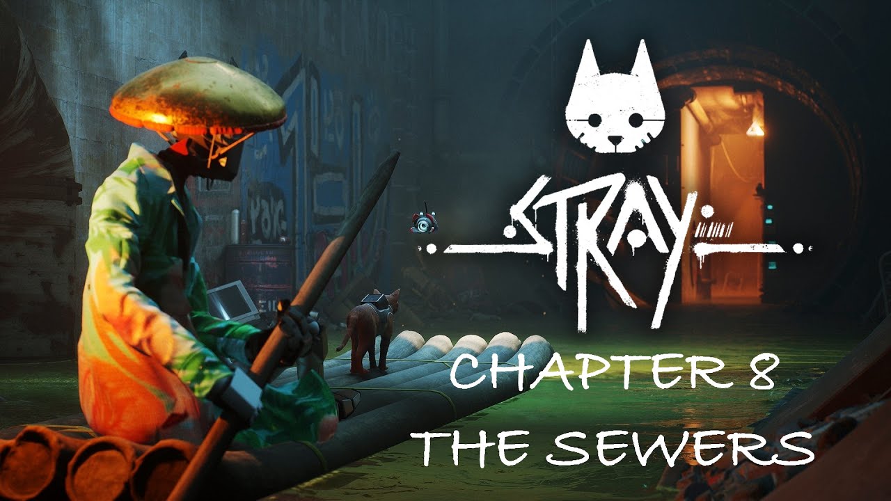 Stray - Main Story Walkthrough - Chapter 8 - The Sewers