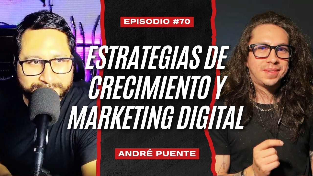 André Puente: Estrategias de Crecimiento en las Redes Sociales - TGN #podcast #70