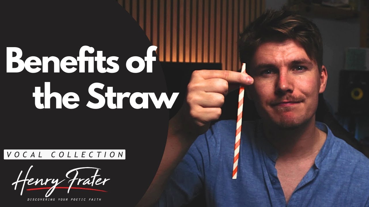 Benefits of the Straw (Vocal Tutorial)