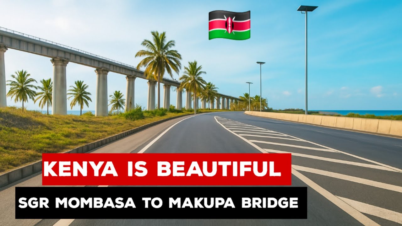 Mombasa SGR to CBD Drive &ndash; The Transformation is Crazy!