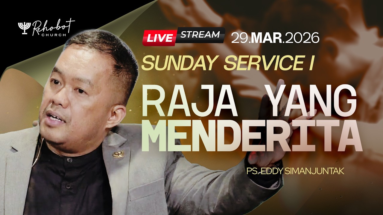RAJA YANG MENDERITA | Ps. Eddy Simanjuntak | SS I - 29 Maret 2026 | 09.00 WIB