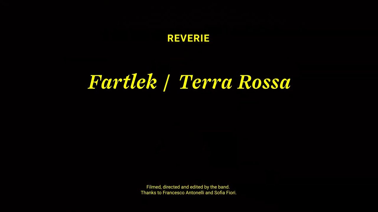 REVERIE Fartlek + Terra rossa (official music videos)