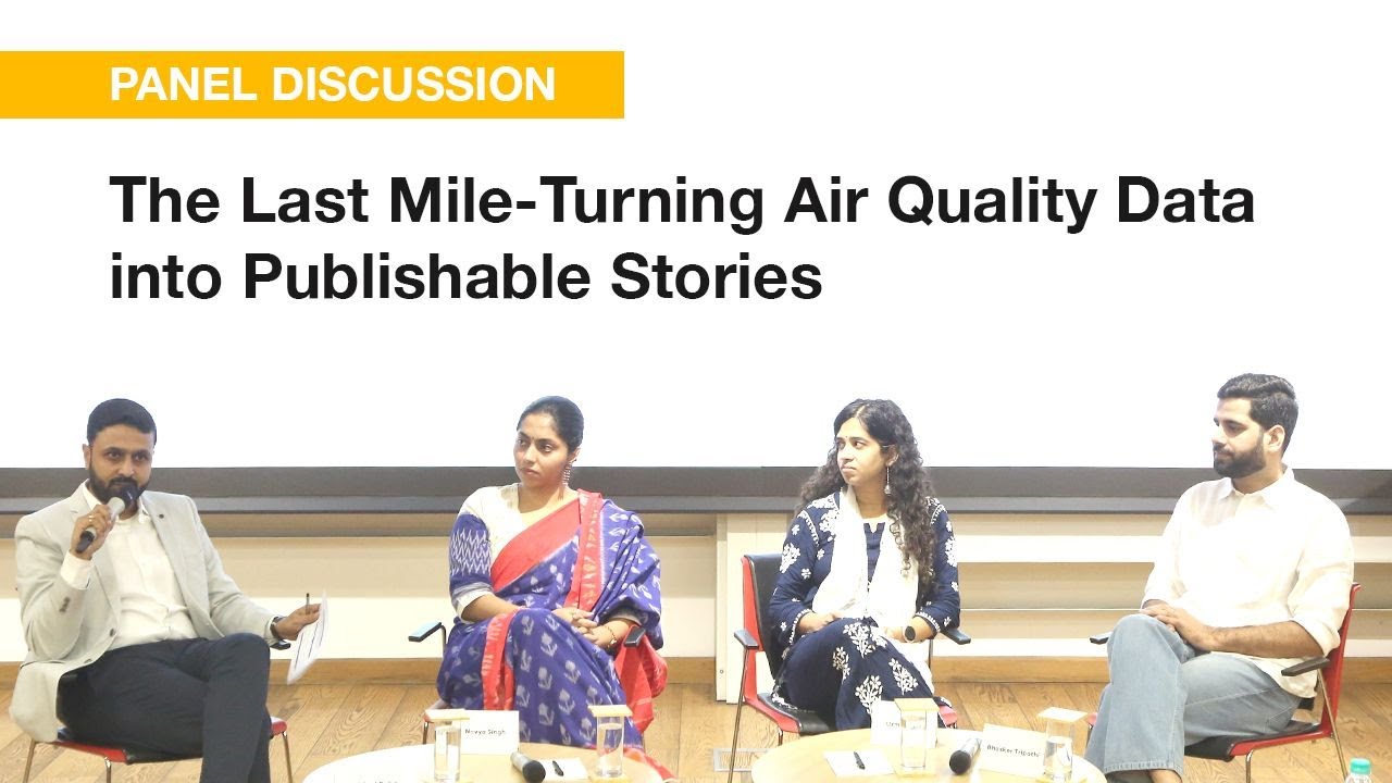 Panel Discussion : The Last Mile - Turning Air Quality Data into Publishable Stories