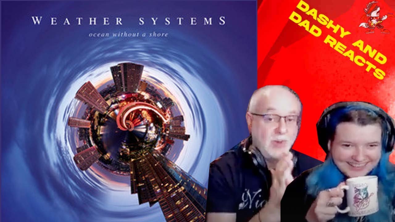 Dad&Daughter FIRST REACTION: Synaesthesia · Weather Systems
