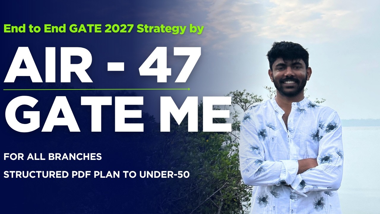 GATE 2026 Preparation Strategy | AIR 47 Mechanical | Complete Yearly Plan for All Branches