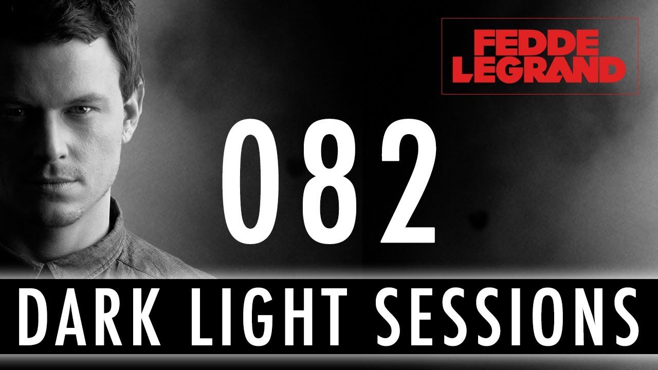 Fedde Le Grand - Dark Light Sessions 082