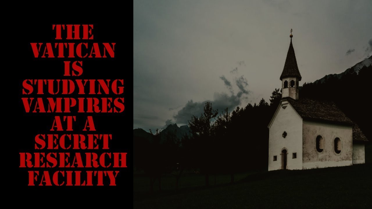 ''The Vatican is Studying Vampires at a Secret Research Facility'' | BEST OF NOSLEEP 2020