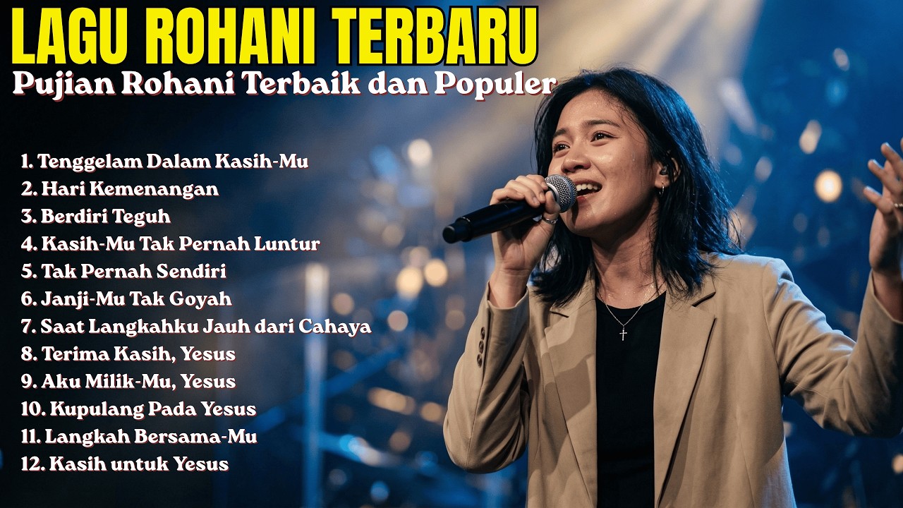 Lagu Rohani Terbaru 2026 | Pujian Rohani Terbaik, Populer & Penguat Iman