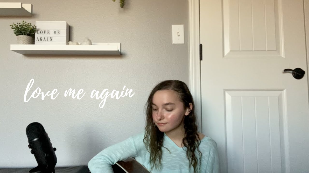 Love Me Again | Katelyn Tarver (cover)