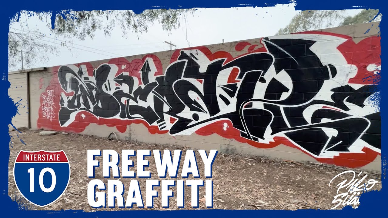 MILES OF GRAFFITI - Crushing the 10 Freeway in Los Angeles (Part 3)