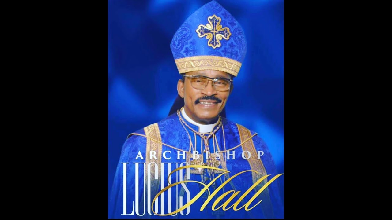 Archbishop Lucius Hall Homegoing Celebration