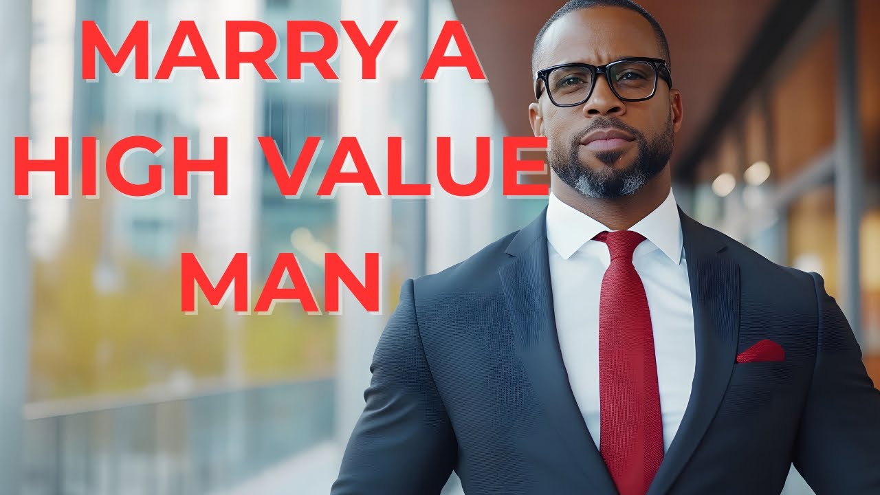 10 QUALITIES OF A HIGH VALUE MAN