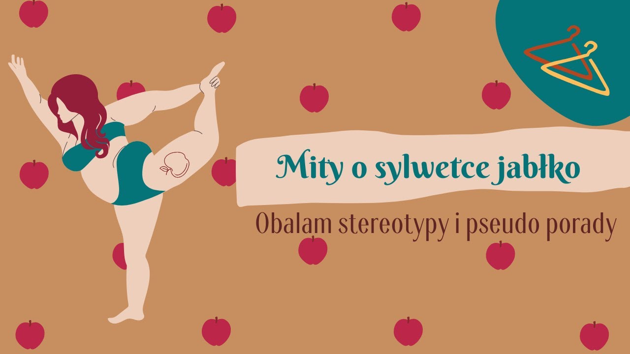 OBALAM MITY O SYLWETCE JABŁKO! ◼ Stylizacje, stereotypy, prawdziwe porady ◼ Doris Style