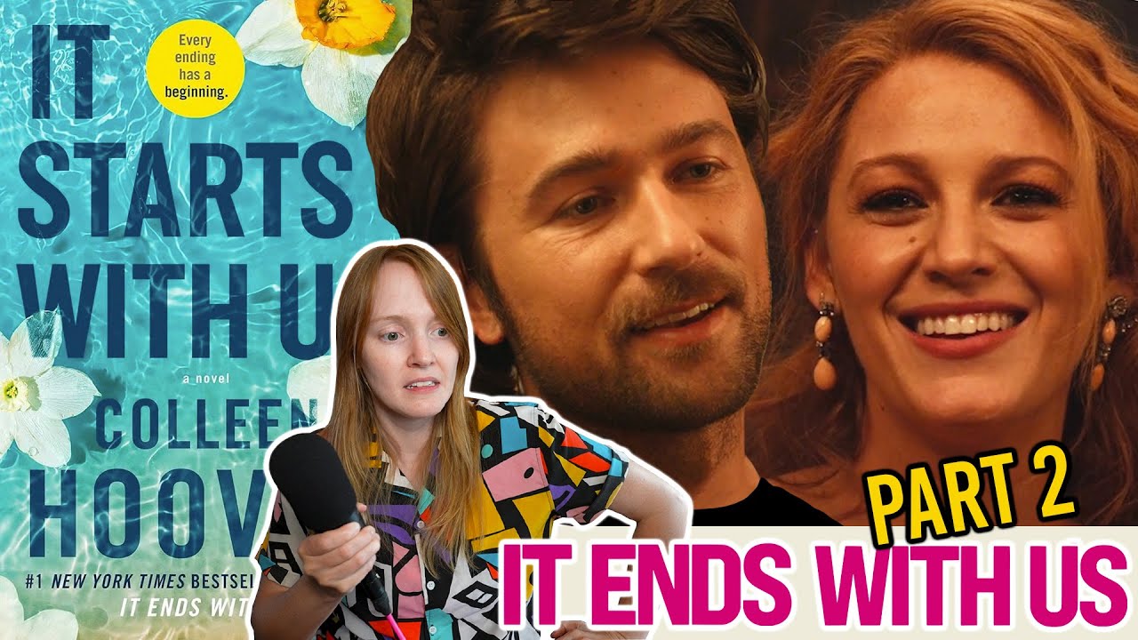 I experienced IT ENDS WITH US Part 2 so you don't have to | STARTS WITH US Explained