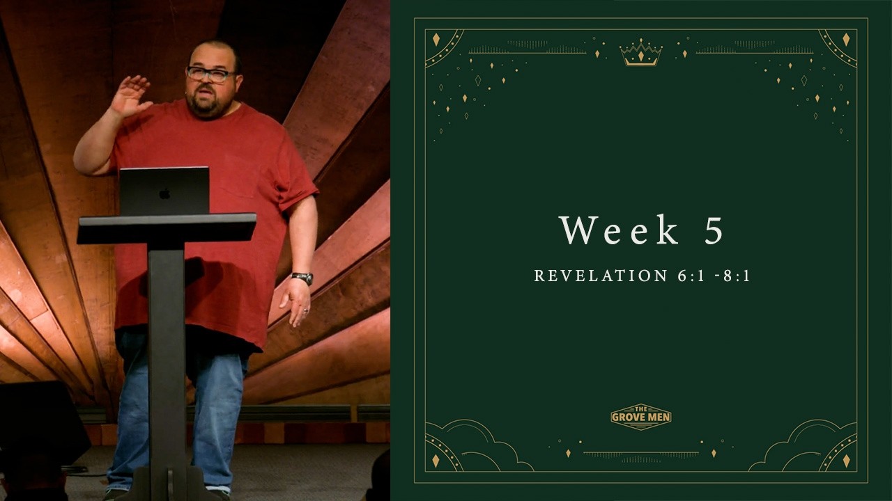 Revelation 6:1 -8:1 // Men’s Bible Study