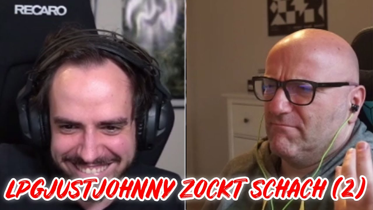 LPGjustJohnny zockt Schach, TBG kommentiert || Jeremx vs. LPGjustJohnny