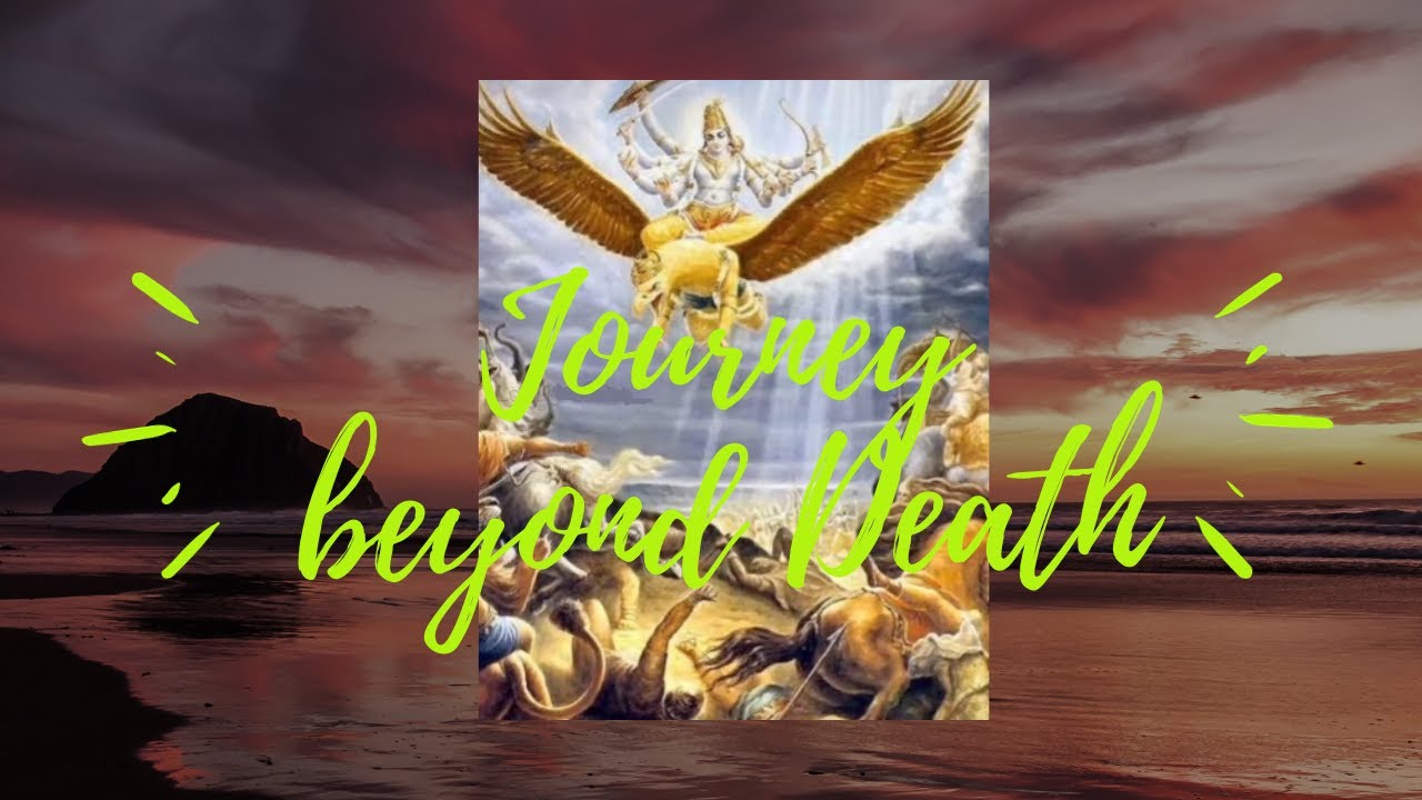 Unveiling the Mysteries of Garuda Purana : Journey beyond Death