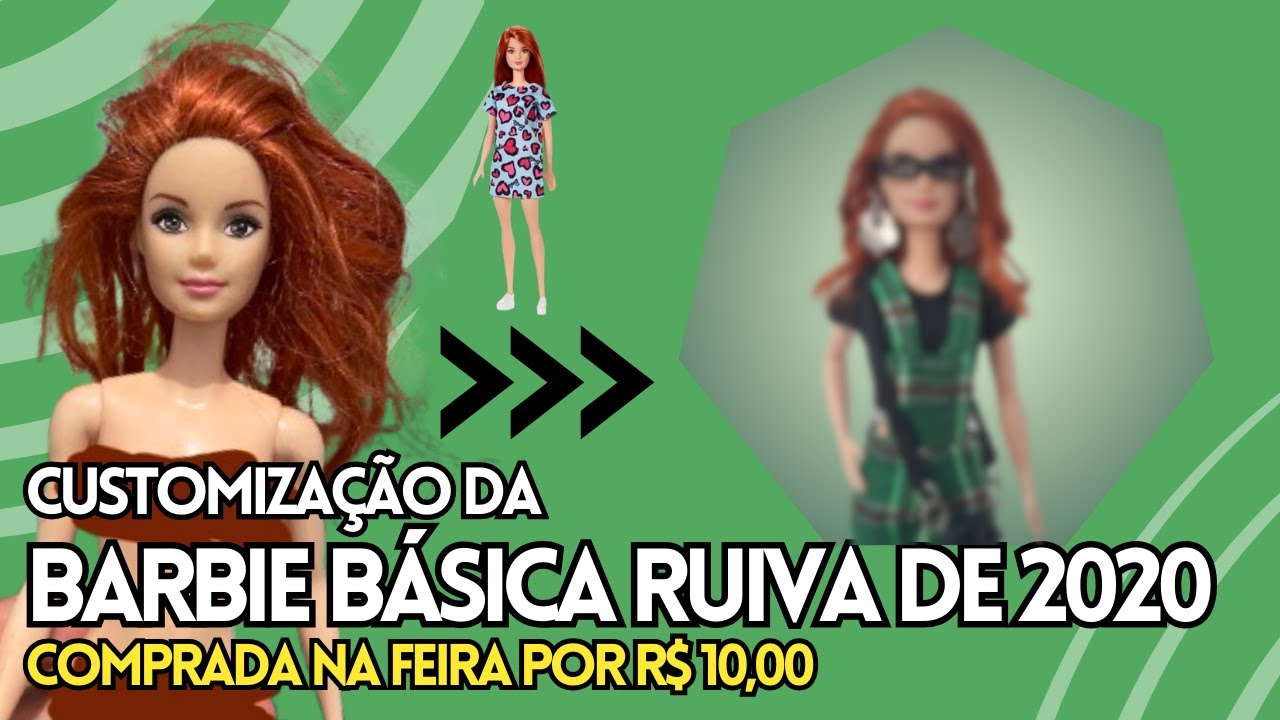 RESTAURAÇÃO E CUSTOMIZAÇÃO DA BARBIE BÁSICA DE 2018 COMPRADA NA FEIRA POR R$ 10,00