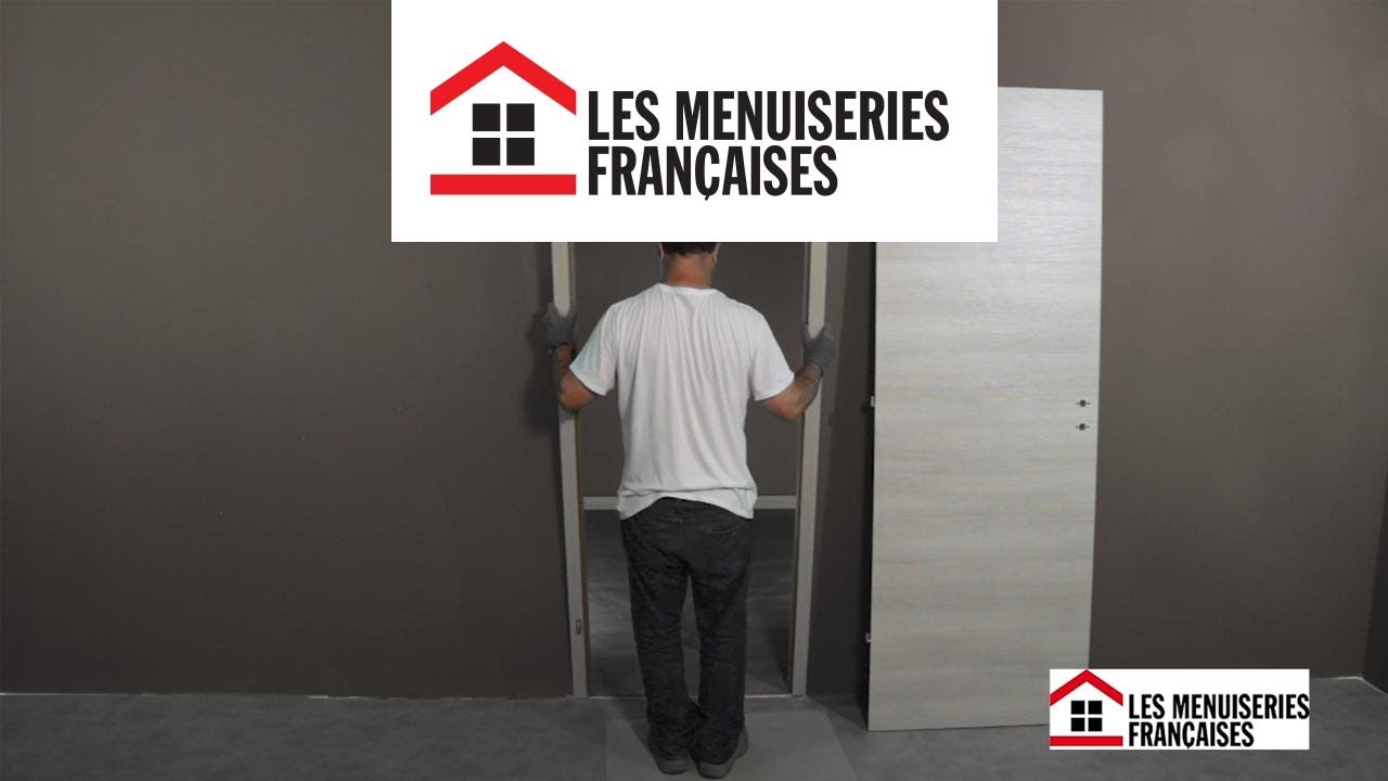 Pose d'un bloc-porte avec huisserie fin de chantier / Les Menuiseries Françaises