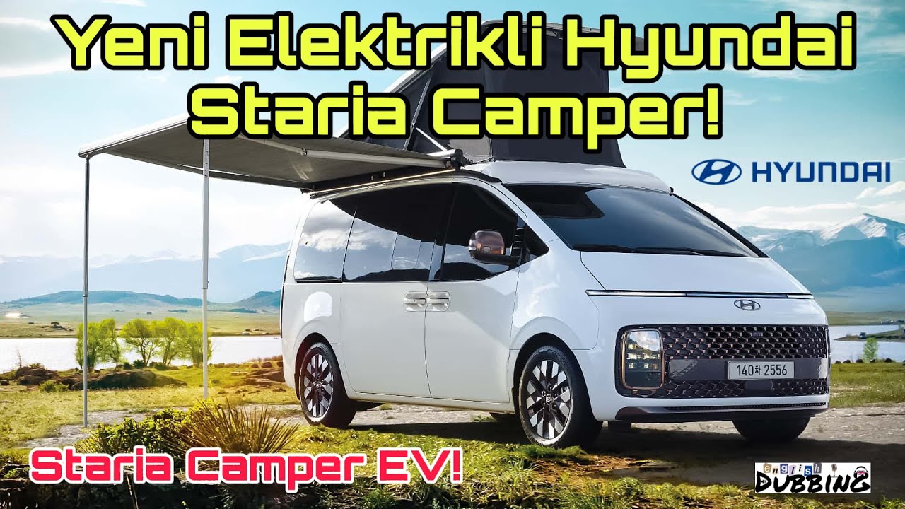 Yeni Elektrikli Hyundai Staria Camper! New Hyundai Staria Camper EV! Staria Kamp Aracı Karavan!