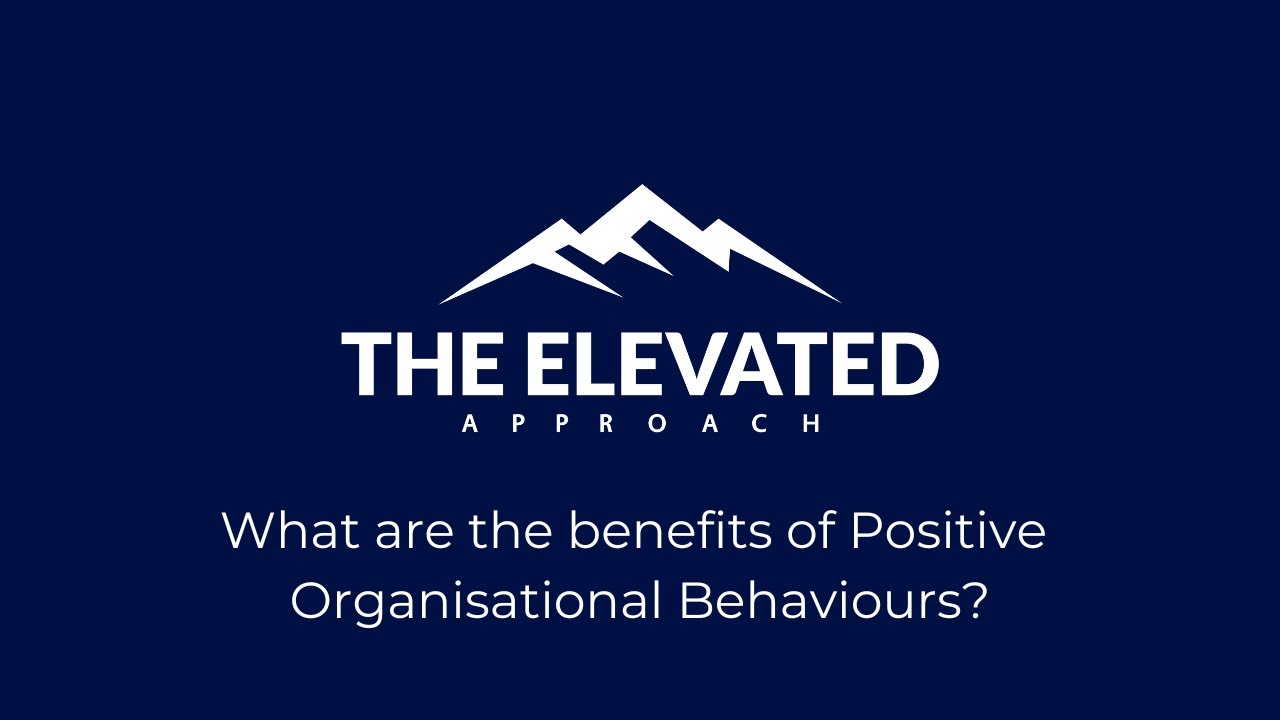 POB Course The Benefits of Positive Organisational Behaviours