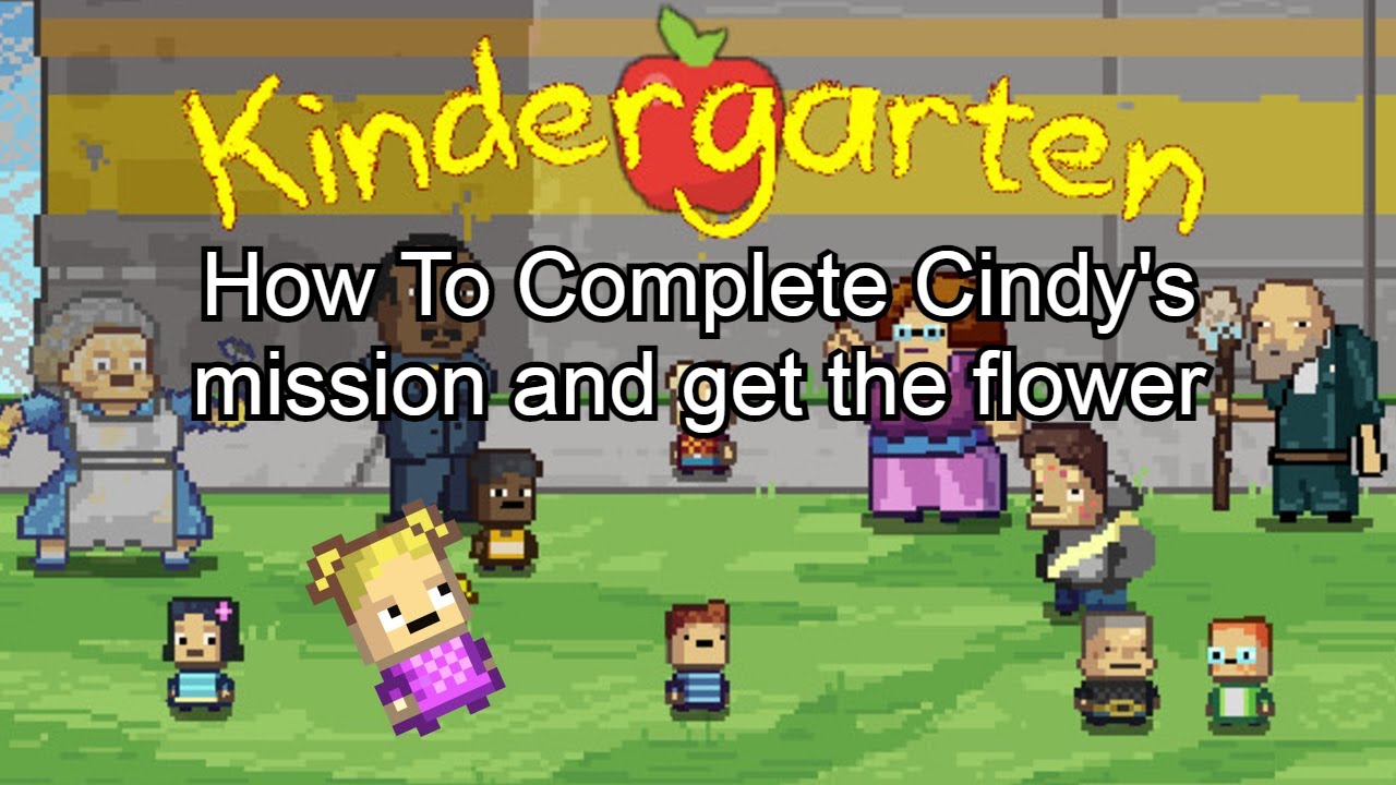 How to beat Cindy's mission and get the flower in Kindergarten