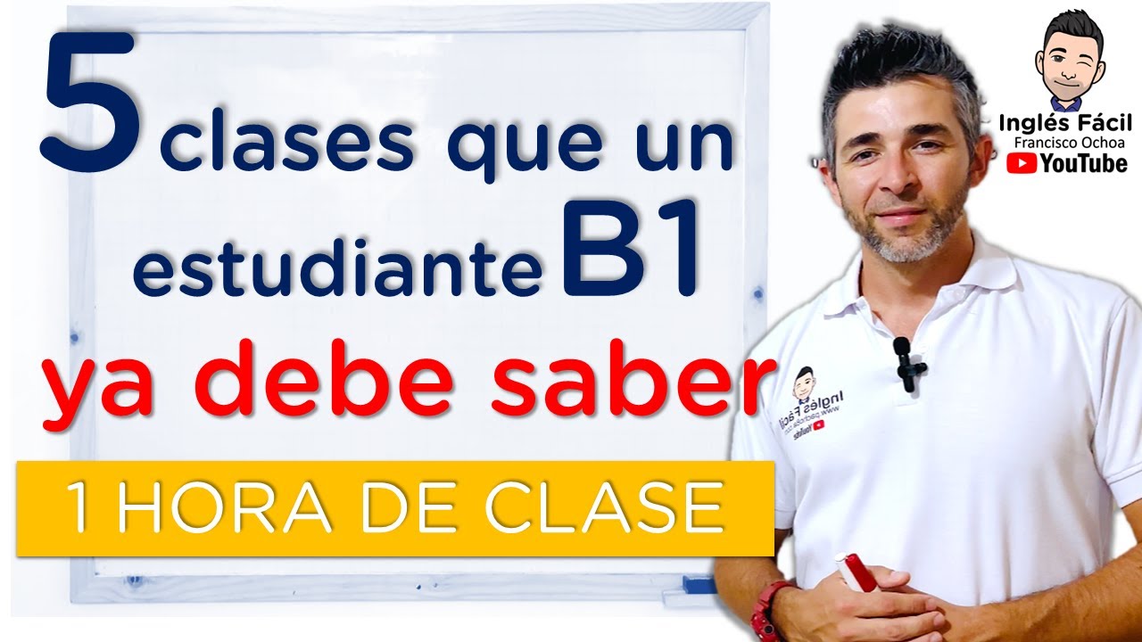 🔴 1 Hora con 5 Clases Esenciales para Nivel B1 en Ingl&eacute;s | &iexcl;Refuerza lo que ya debes saber!