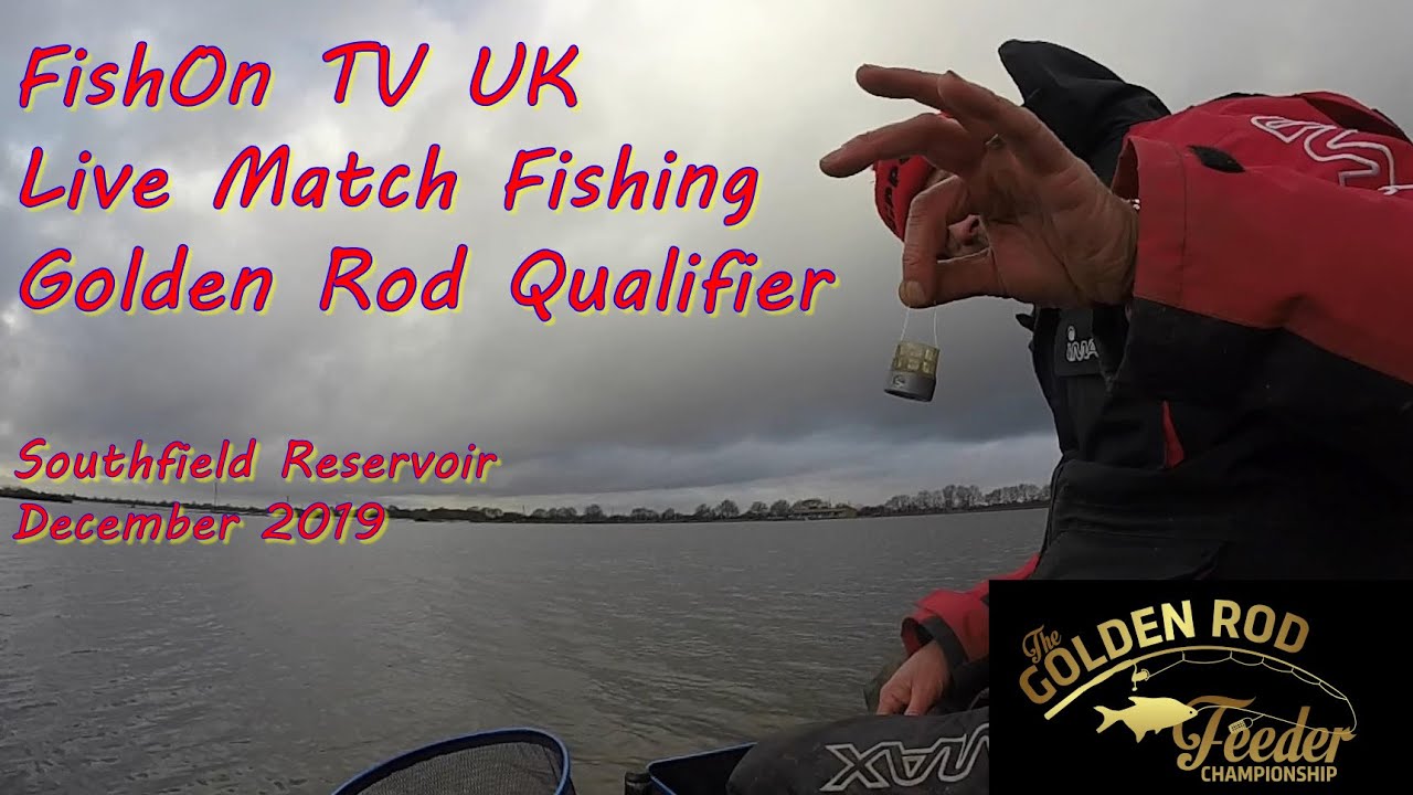 FishOn TV UK : Live Match Fishing : Golden Rod Qualifier : Southfield Reservoir : December 2019