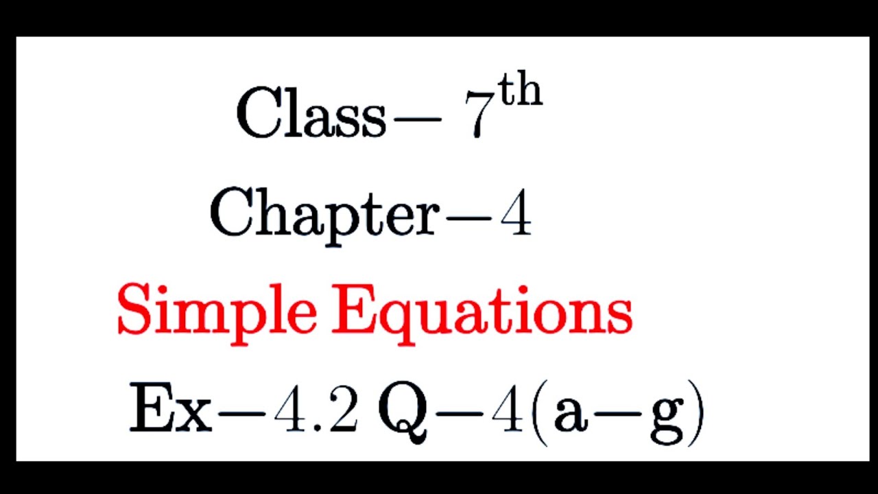 Q.4(a-h) Ex.4.2 Chapter:4 Simple Equations | Ncert Maths Class 7 | Cbse