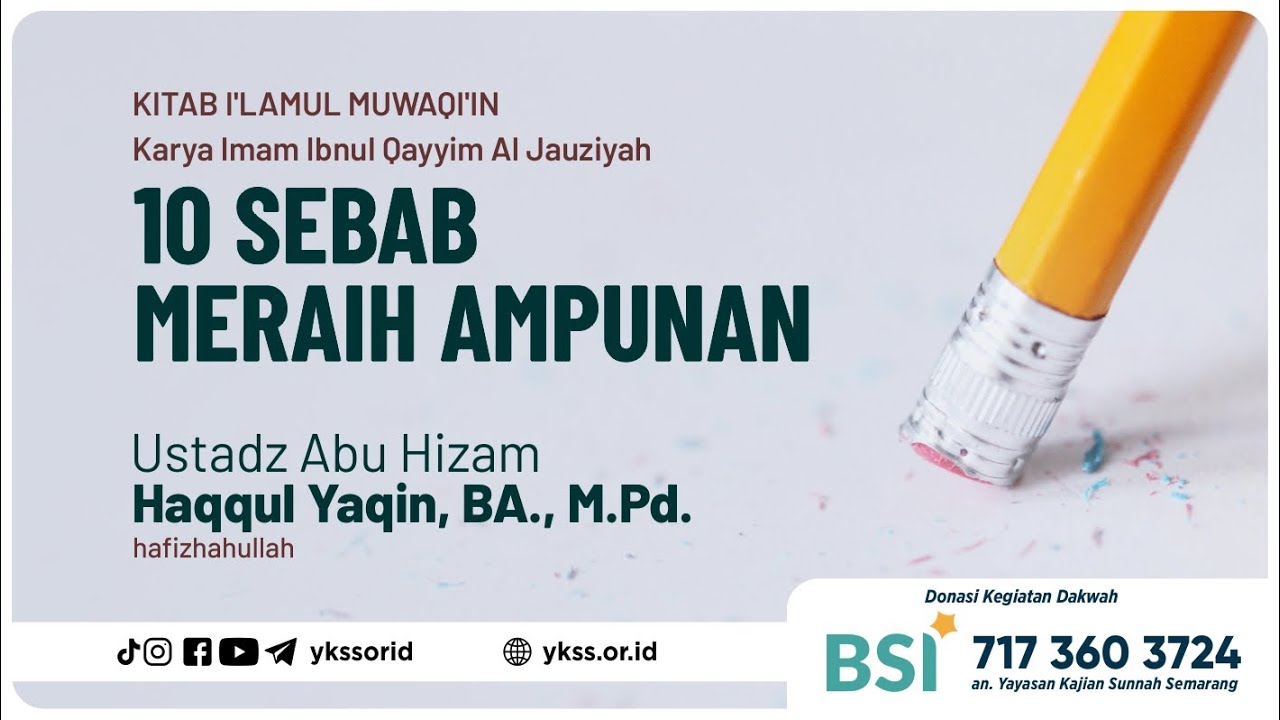 10 Sebab Meraih Ampunan | Ustadz Abu Hizam Haqqul Yaqin, BA., M.Pd حَفِظَهُ الله تعالى