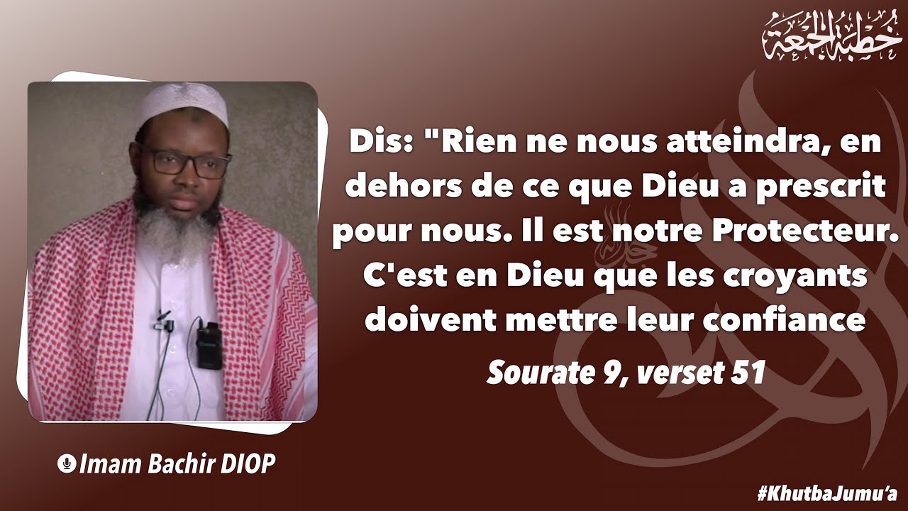 Dis: “Rien ne nous atteindra en dehors de ce qu’Allah…”~ Imam Bachir DIOP | Khutba 01/12/2023