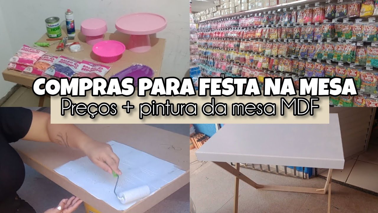 COMPRAS PARA FESTA NA MESA 🎈 Preços + pintura da mesa MDF 🖌️