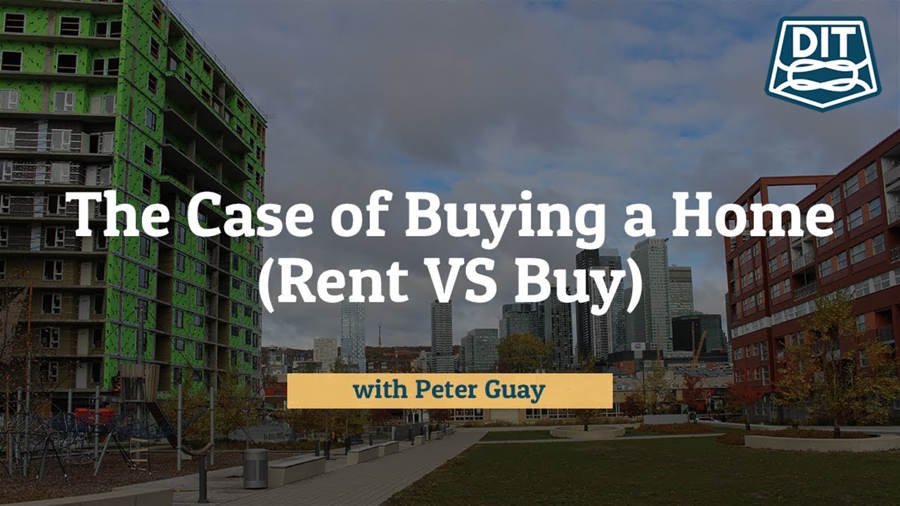 The Case for Buying a Home (Rent VS Buy) | Peter Guay