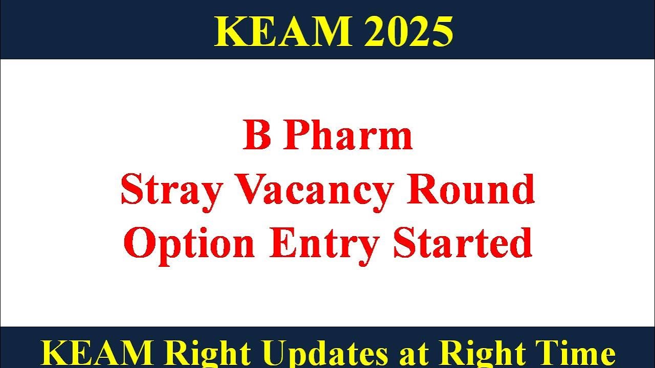 KEAM 2025 ll B Pharm Stray Vacancy Round Option Entry Started