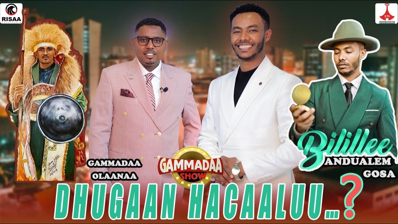“Dhugaan Hacaaluu…?” Andualem Gosa on Gammadaa Show Episode 39 2024