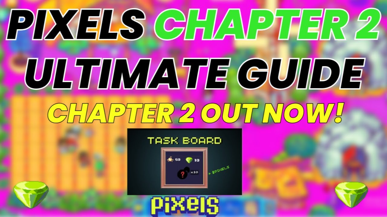 Pixels Chapter 2 All In One Guide (PIXELS ULTIMATE GUIDE)