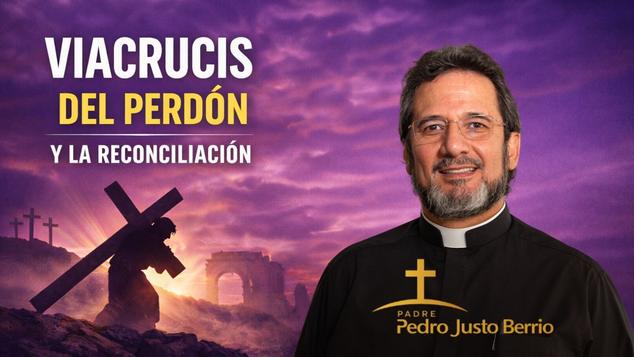 Camino de perdón y reconciliación | Padre Pedro Justo Berrio