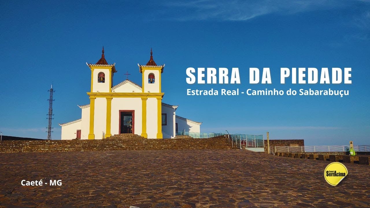 Serra da Piedade - Caminho do Sabarabu&ccedil;u, f&eacute; e paisagens maravilhosas 